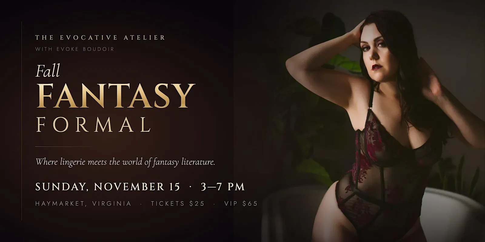 A dark burgundy banner reading THE EVOCATIVE ATELIER with Evoke Boudoir above Fall Fantasy Formal in gold, the line Where lingerie meets the world of fantasy literature, and the details Sunday, November 15, 3-7 PM, Haymarket Virginia, tickets $25, VIP $65 — beside a low-lit photograph of a woman in a sheer lace bodysuit.