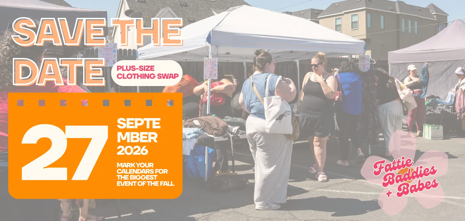 A wide flyer reading SAVE THE DATE, 27 September 2026, Plus-Size Clothing Swap, Fattie Baddies + Babes, over a photograph of shoppers browsing rails at an outdoor swap.