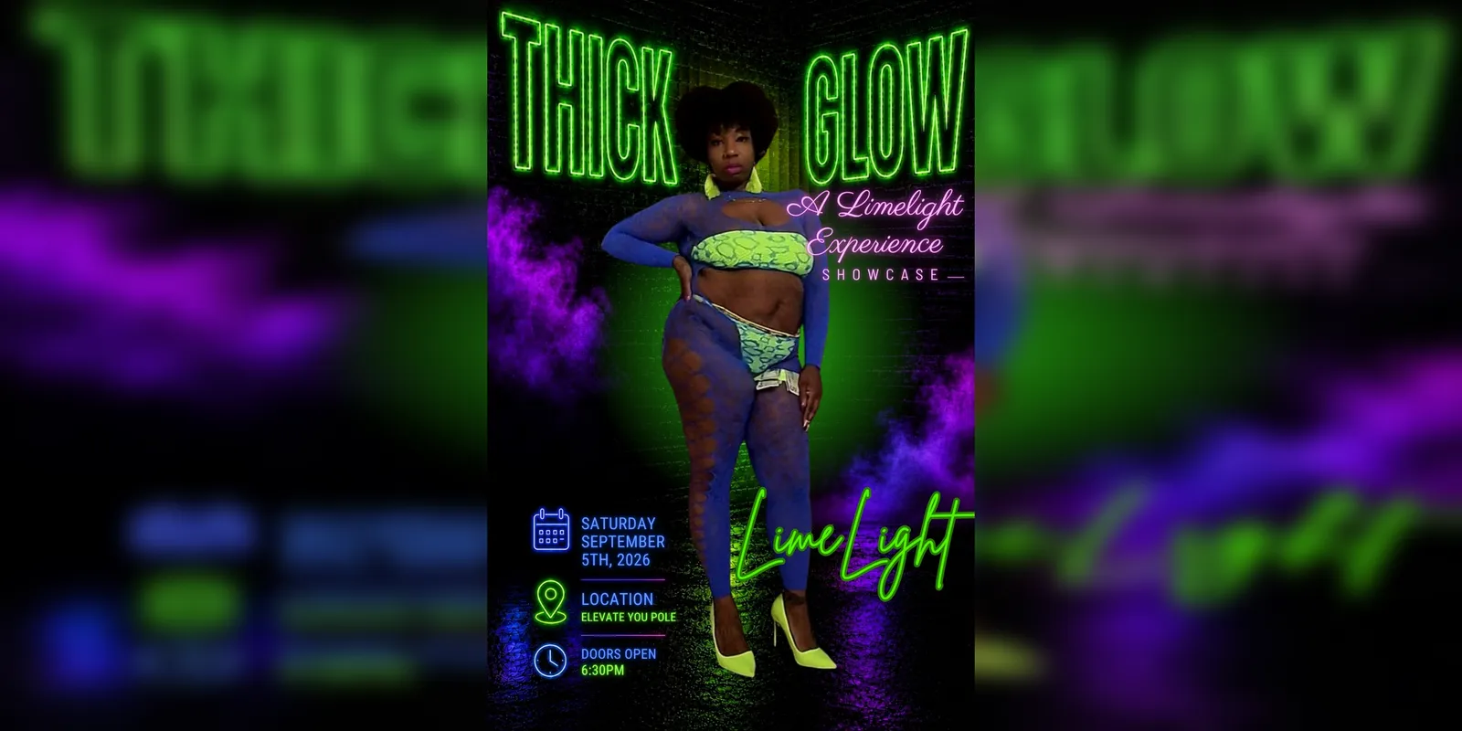 A flyer in glowing green and purple reading THICK GLOW, A Limelight Experience Showcase, with a dancer in a green two-piece at the centre.